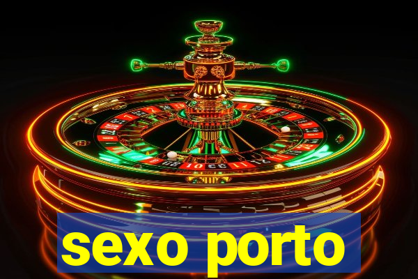 sexo porto